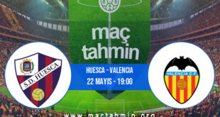 Huesca - Valencia İddaa Analizi ve Tahmini 22 Mayıs 2021