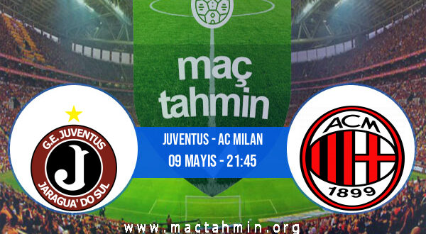 Juventus - AC Milan İddaa Analizi ve Tahmini 09 Mayıs 2021