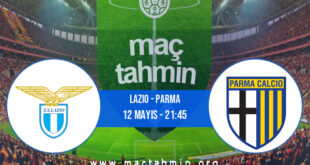 Lazio - Parma İddaa Analizi ve Tahmini 12 Mayıs 2021
