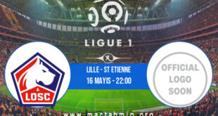 Lille - St Etienne İddaa Analizi ve Tahmini 16 Mayıs 2021