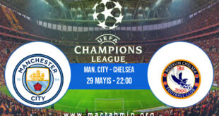 Man. City - Chelsea İddaa Analizi ve Tahmini 29 Mayıs 2021