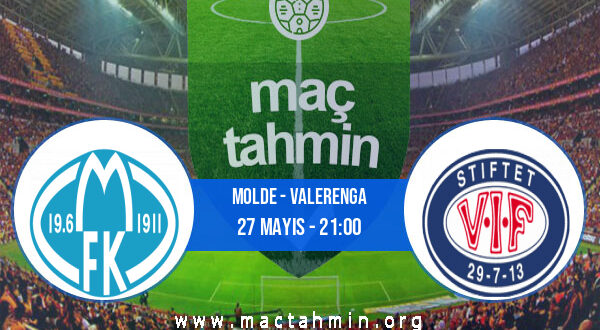 Molde - Valerenga İddaa Analizi ve Tahmini 27 Mayıs 2021