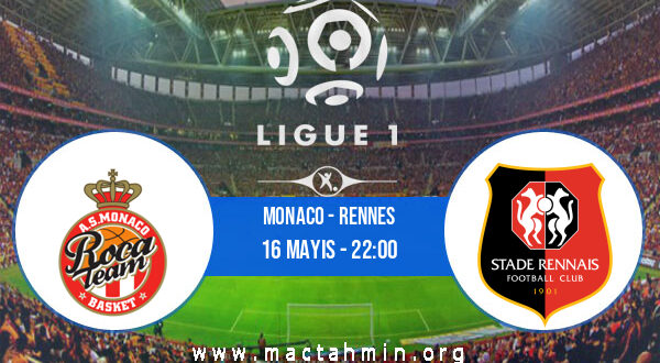 Monaco - Rennes İddaa Analizi ve Tahmini 16 Mayıs 2021