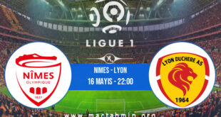 Nimes - Lyon İddaa Analizi ve Tahmini 16 Mayıs 2021