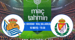 R. Sociedad - Real Valladolid İddaa Analizi ve Tahmini 16 Mayıs 2021