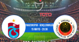 Trabzonspor - Gençlerbirliği İddaa Analizi ve Tahmini 15 Mayıs 2021