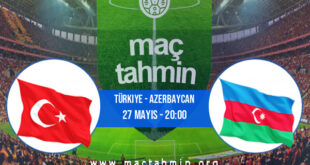 Türkiye - Azerbaycan İddaa Analizi ve Tahmini 27 Mayıs 2021
