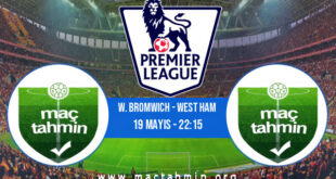 W. Bromwich - West Ham İddaa Analizi ve Tahmini 19 Mayıs 2021