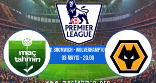 W. Bromwich - Wolverhampton İddaa Analizi ve Tahmini 03 Mayıs 2021