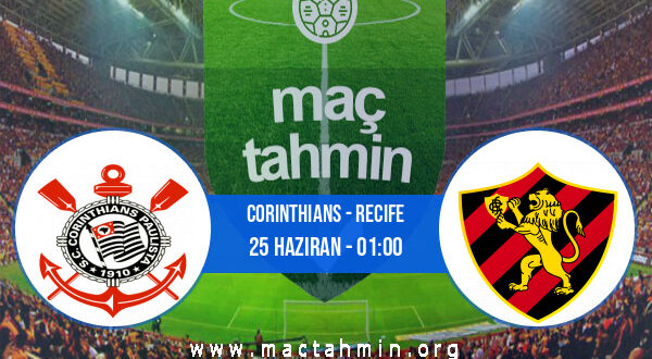 Corinthians - Recife İddaa Analizi ve Tahmini 25 Haziran 2021