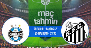 Gremio P. - Santos SP İddaa Analizi ve Tahmini 25 Haziran 2021