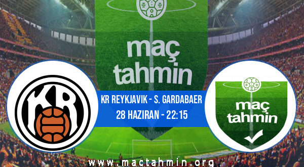 KR Reykjavik - S. Gardabaer İddaa Analizi ve Tahmini 28 Haziran 2021