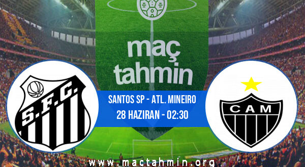 Santos SP - Atl. Mineiro İddaa Analizi ve Tahmini 28 Haziran 2021