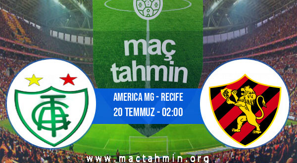 America MG - Recife İddaa Analizi ve Tahmini 20 Temmuz 2021