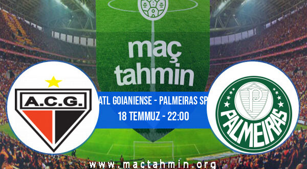 Atl Goianiense - Palmeiras SP İddaa Analizi ve Tahmini 18 Temmuz 2021