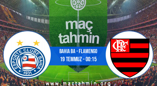 Bahia BA - Flamengo İddaa Analizi ve Tahmini 19 Temmuz 2021