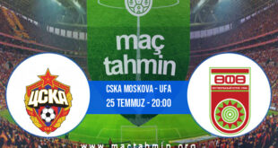 CSKA Moskova - Ufa İddaa Analizi ve Tahmini 25 Temmuz 2021