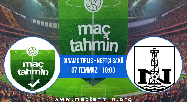 Dinamo Tiflis - Neftçi Bakü İddaa Analizi ve Tahmini 07 Temmuz 2021
