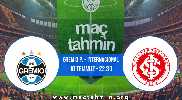 Gremio P. - Internacional İddaa Analizi ve Tahmini 10 Temmuz 2021