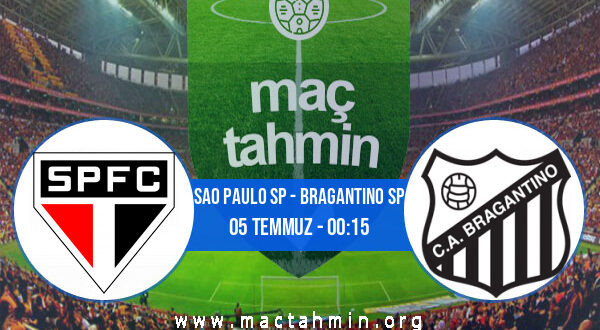 Sao Paulo SP - Bragantino SP İddaa Analizi ve Tahmini 05 Temmuz 2021