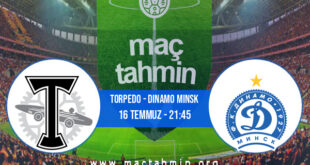 Torpedo - Dinamo Minsk İddaa Analizi ve Tahmini 16 Temmuz 2021