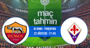 AS Roma - Fiorentina İddaa Analizi ve Tahmini 22 Ağustos 2021