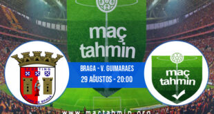 Braga - V. Guimaraes İddaa Analizi ve Tahmini 29 Ağustos 2021