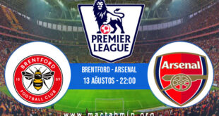 Brentford - Arsenal İddaa Analizi ve Tahmini 13 Ağustos 2021