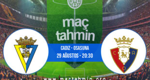 Cadiz - Osasuna İddaa Analizi ve Tahmini 29 Ağustos 2021