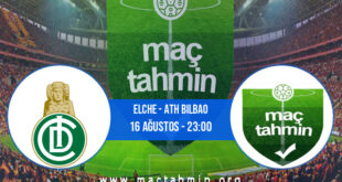 Elche - Ath Bilbao İddaa Analizi ve Tahmini 16 Ağustos 2021