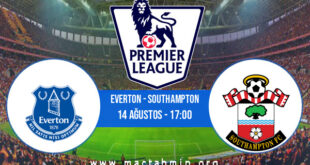 Everton - Southampton İddaa Analizi ve Tahmini 14 Ağustos 2021