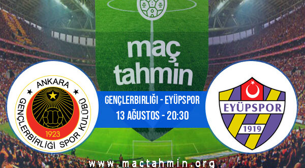 Gençlerbirliği - Eyüpspor İddaa Analizi ve Tahmini 13 Ağustos 2021