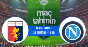 Genoa - Napoli İddaa Analizi ve Tahmini 29 Ağustos 2021