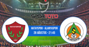 Hatayspor - Alanyaspor İddaa Analizi ve Tahmini 28 Ağustos 2021