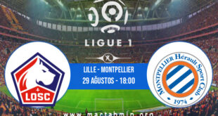 Lille - Montpellier İddaa Analizi ve Tahmini 29 Ağustos 2021