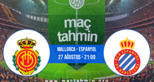 Mallorca - Espanyol İddaa Analizi ve Tahmini 27 Ağustos 2021