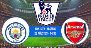 Man. City - Arsenal İddaa Analizi ve Tahmini 28 Ağustos 2021