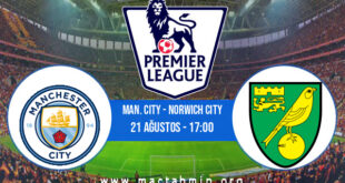 Man. City - Norwich City İddaa Analizi ve Tahmini 21 Ağustos 2021