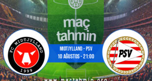 Midtjylland - PSV İddaa Analizi ve Tahmini 10 Ağustos 2021