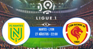 Nantes - Lyon İddaa Analizi ve Tahmini 27 Ağustos 2021