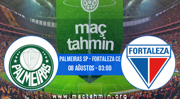 Palmeiras SP - Fortaleza CE İddaa Analizi ve Tahmini 08 Ağustos 2021