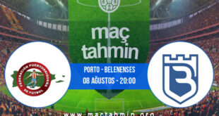 Porto - Belenenses İddaa Analizi ve Tahmini 08 Ağustos 2021