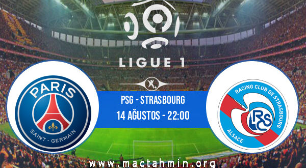 PSG - Strasbourg İddaa Analizi ve Tahmini 14 Ağustos 2021