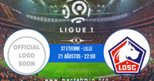 St Etienne - Lille İddaa Analizi ve Tahmini 21 Ağustos 2021