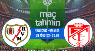 Vallecano - Granada İddaa Analizi ve Tahmini 29 Ağustos 2021