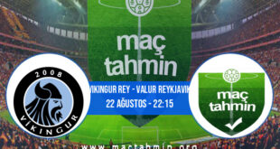 Vikingur Rey - Valur Reykjavik İddaa Analizi ve Tahmini 22 Ağustos 2021