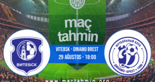 Vitebsk - Dinamo Brest İddaa Analizi ve Tahmini 29 Ağustos 2021
