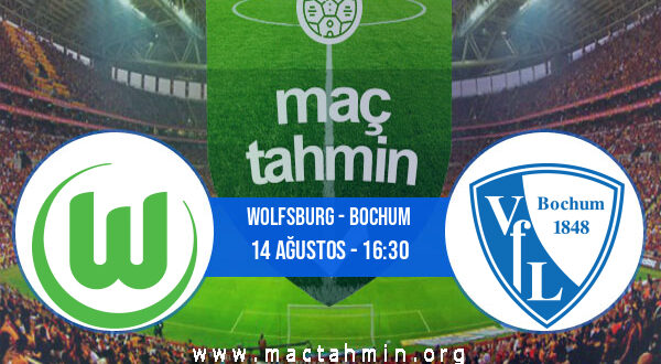 Wolfsburg - Bochum İddaa Analizi ve Tahmini 14 Ağustos 2021
