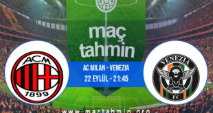 AC Milan - Venezia İddaa Analizi ve Tahmini 22 Eylül 2021