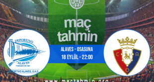 Alaves - Osasuna İddaa Analizi ve Tahmini 18 Eylül 2021